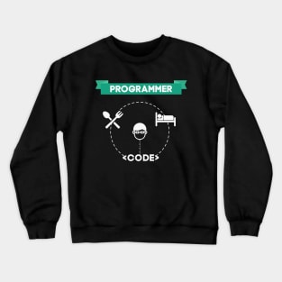 EAT SLEEP CODE Geeky design for Programmers Crewneck Sweatshirt